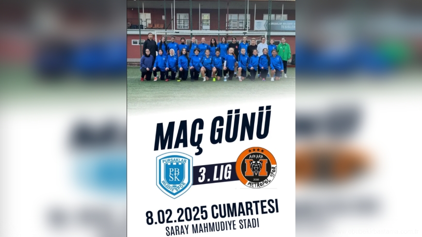 Pursaklar Belediye Spor Kadın Futbol Takımı, 3. Lig'de Ankara Metropol Spor ile Karşılaşıyor