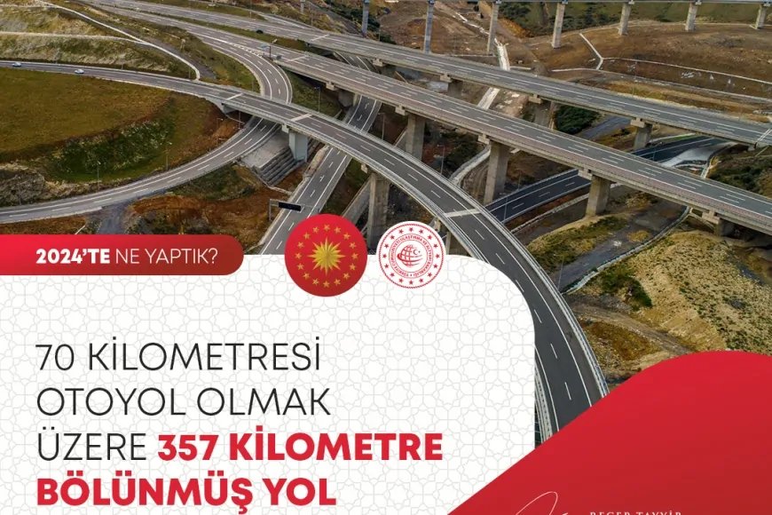 Türkiye’nin Ulaşım Ağında Büyük Hamle: 357 Kilometre Bölünmüş Yol Tamamlandı