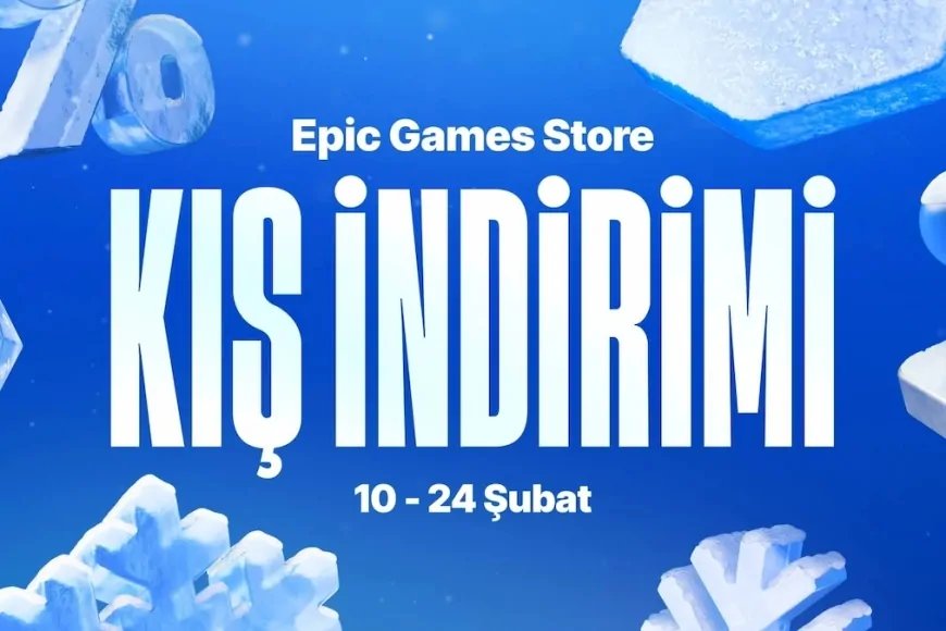 Epic Games Store Kış İndirimleri Başladı: Yüzde 75'e Varan Büyük Fırsatlar!